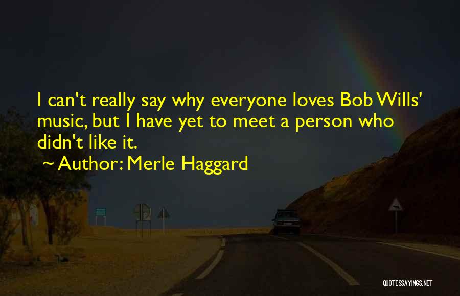 Haggard Quotes By Merle Haggard