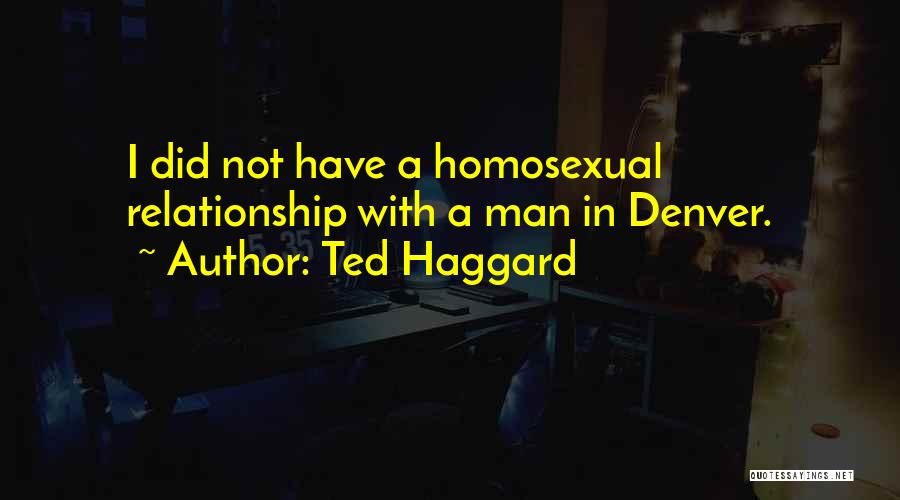 Haggard Quotes By Ted Haggard