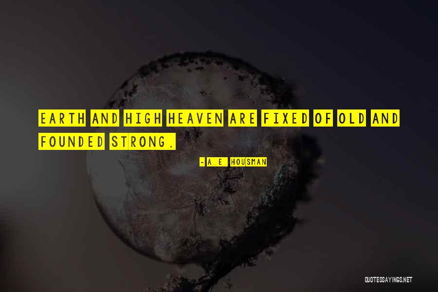 Haggett Haven Quotes By A.E. Housman Haggett Haven Quotes By A.E. Housman