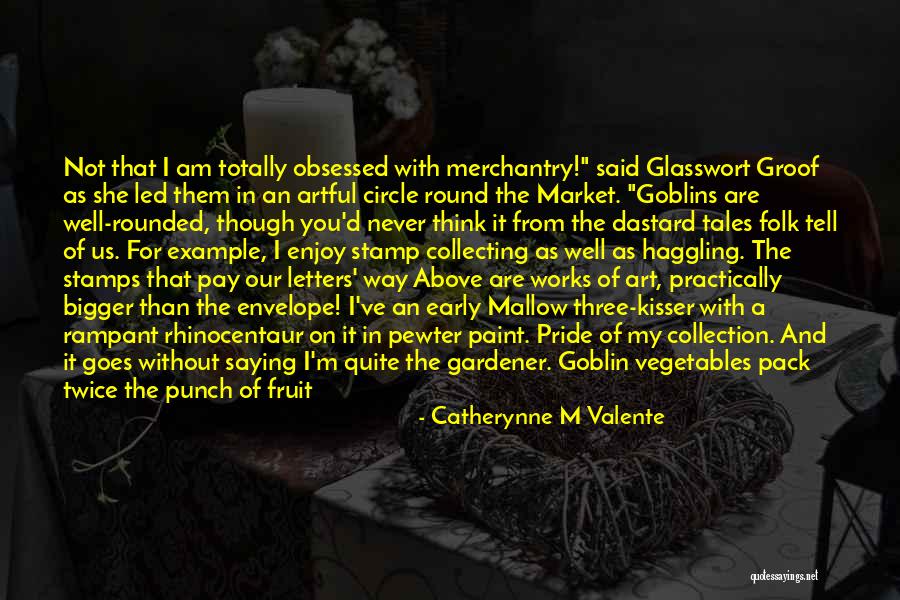 Haggling Quotes By Catherynne M Valente Haggling Quotes By Catherynne M Valente