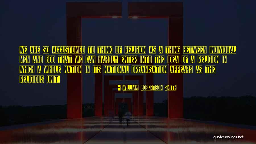Hagins Ray Quotes By William Robertson Smith Hagins Ray Quotes By William Robertson Smith