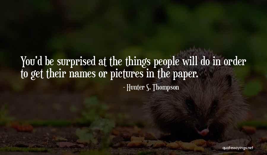 Hagleitner Serbia Quotes By Hunter S. Thompson