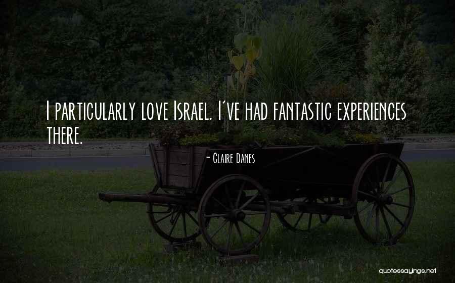 Hagley West Quotes By Claire Danes Hagley West Quotes By Claire Danes
