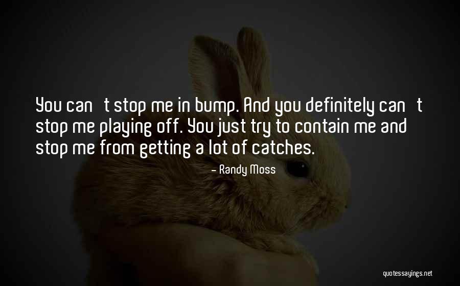 Hagner And Zohlman Quotes By Randy Moss Hagner And Zohlman Quotes By Randy Moss