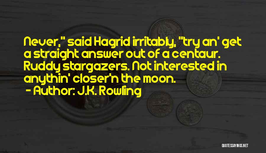 Hagrid Quotes By J.K. Rowling