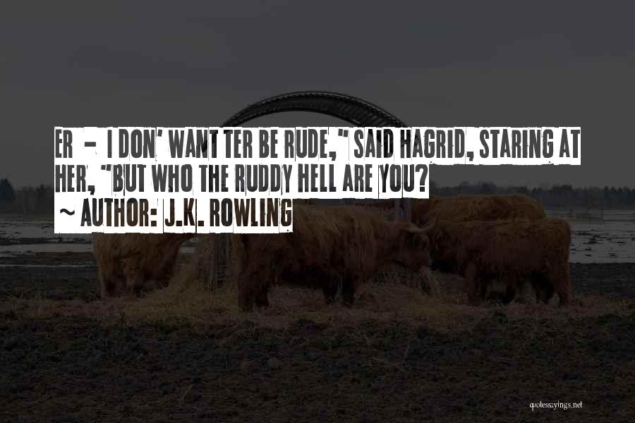 Hagrid Quotes By J.K. Rowling