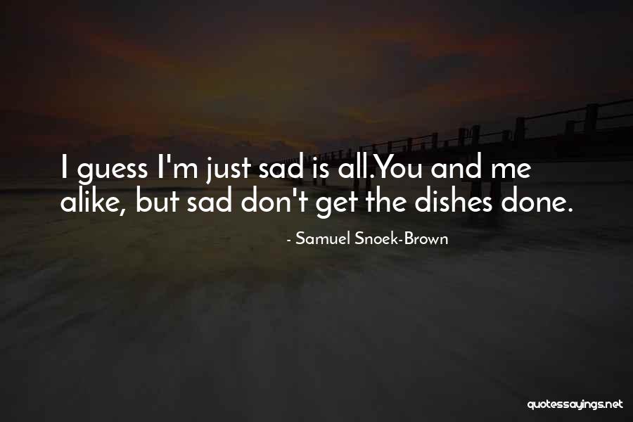Hagridden Quotes By Samuel Snoek-Brown Hagridden Quotes By Samuel Snoek-Brown