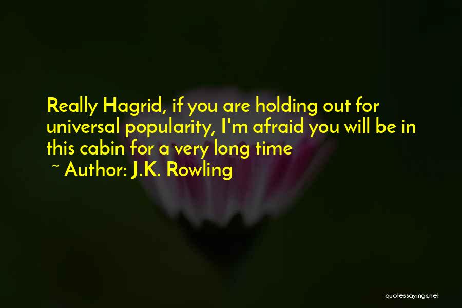 Hagrid's Quotes By J.K. Rowling