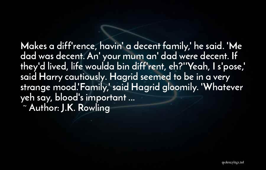 Hagrid's Quotes By J.K. Rowling