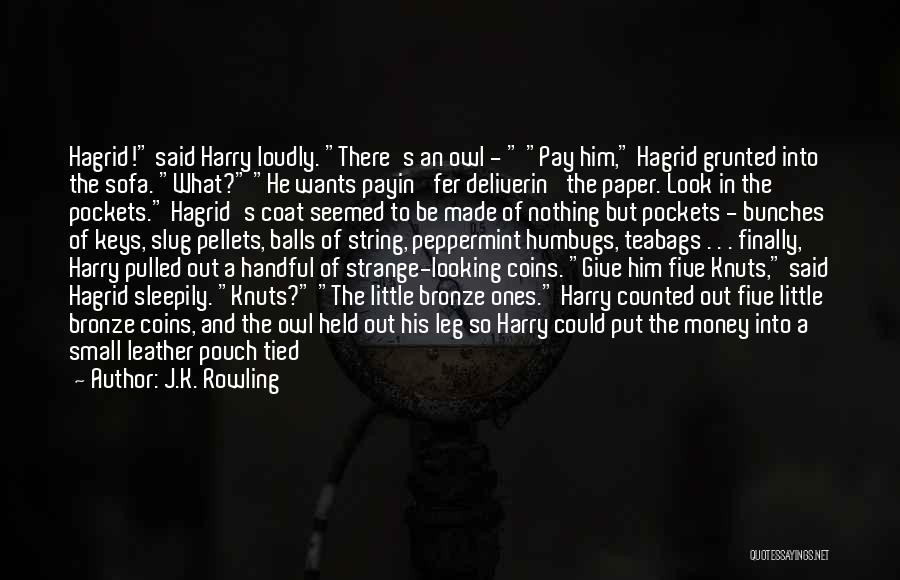 Hagrid's Quotes By J.K. Rowling