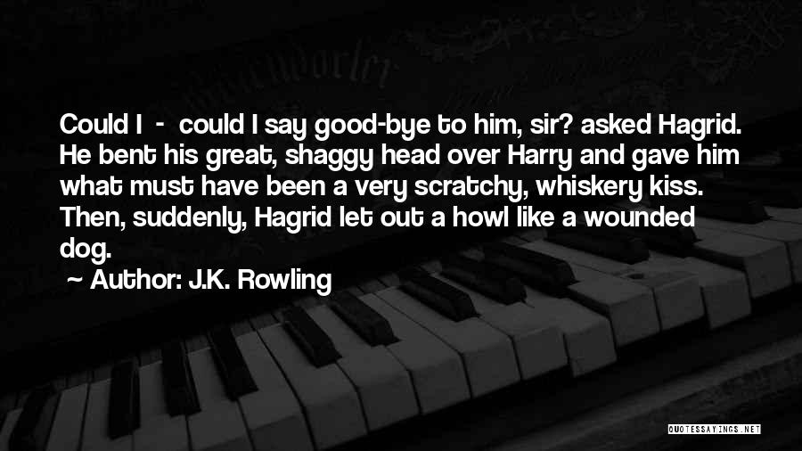 Hagrid's Quotes By J.K. Rowling