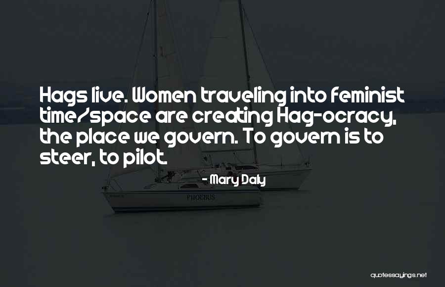 Hags Quotes By Mary Daly Hags Quotes By Mary Daly