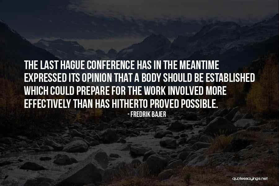 Hague Quotes By Fredrik Bajer Hague Quotes By Fredrik Bajer