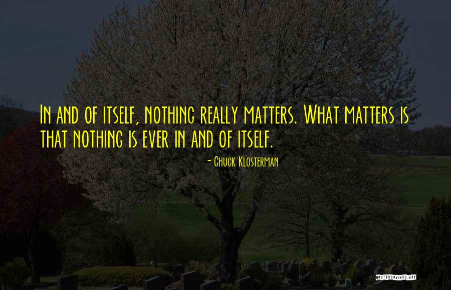 Hagyjuk Ezt Quotes By Chuck Klosterman Hagyjuk Ezt Quotes By Chuck Klosterman