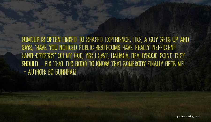 Hahaha Quotes By Bo Burnham