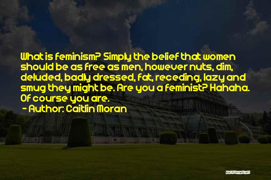 Hahaha Quotes By Caitlin Moran