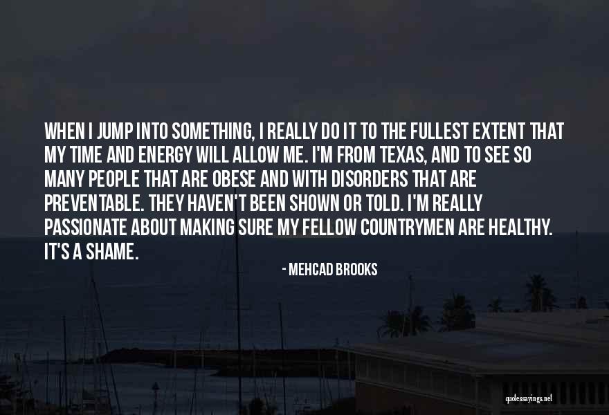 Hahasport Quotes By Mehcad Brooks Hahasport Quotes By Mehcad Brooks