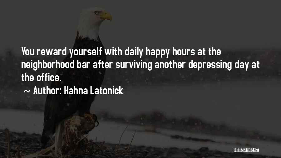 Hahna Latonick Quotes 824263