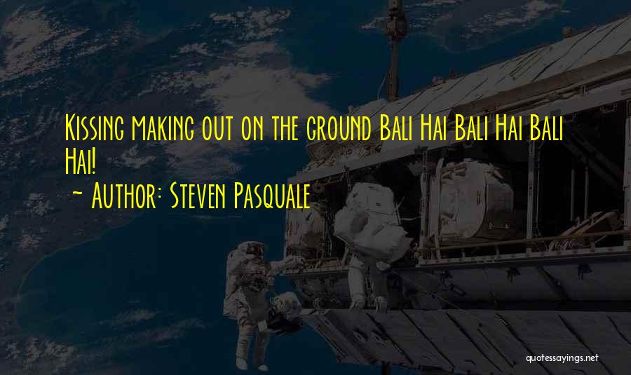 Hai Quotes By Steven Pasquale