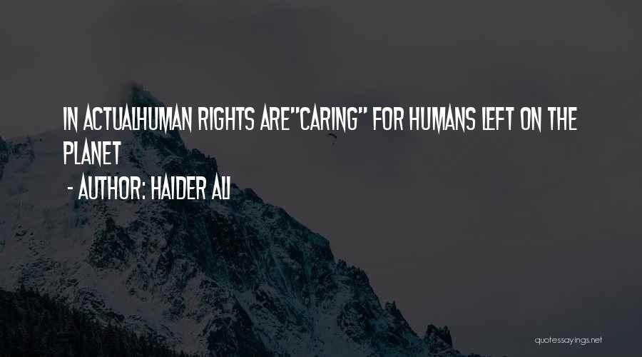 Haider Best Quotes By Haider Ali