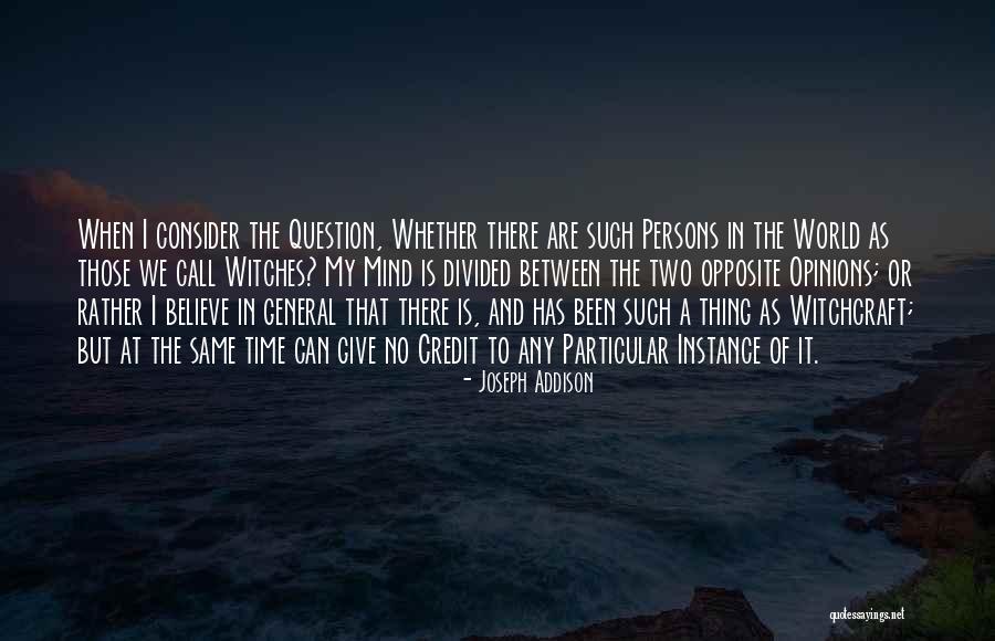Haidl Trial Quotes By Joseph Addison Haidl Trial Quotes By Joseph Addison