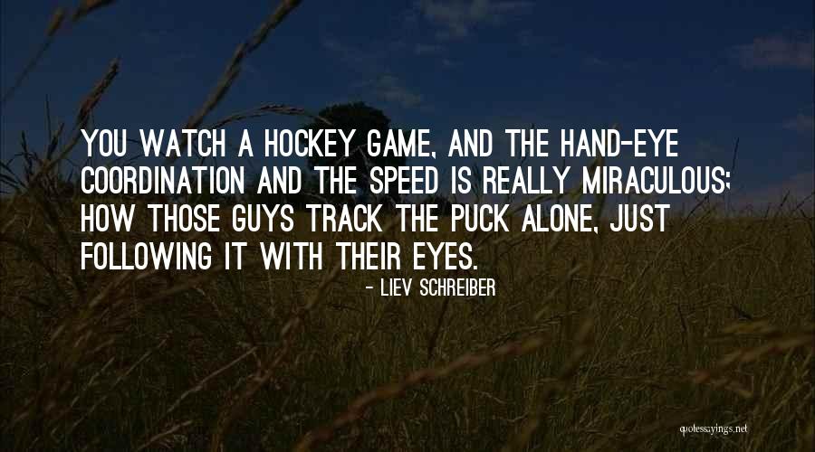 Haidle Billings Quotes By Liev Schreiber Haidle Billings Quotes By Liev Schreiber