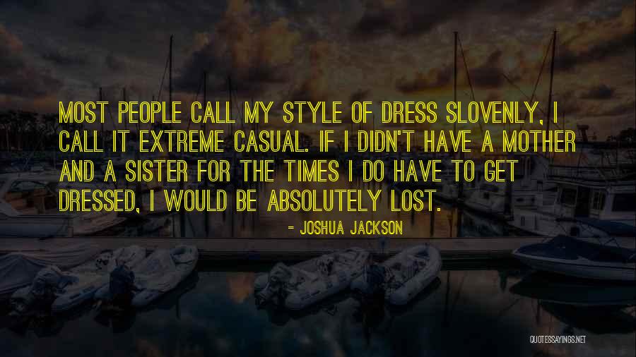 Haidlen Ford Quotes By Joshua Jackson Haidlen Ford Quotes By Joshua Jackson