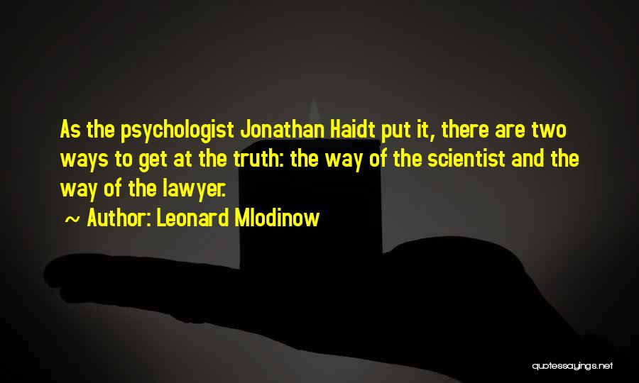 Haidt Quotes By Leonard Mlodinow