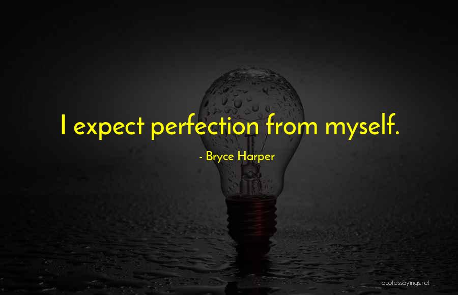 Haifas Land Quotes By Bryce Harper