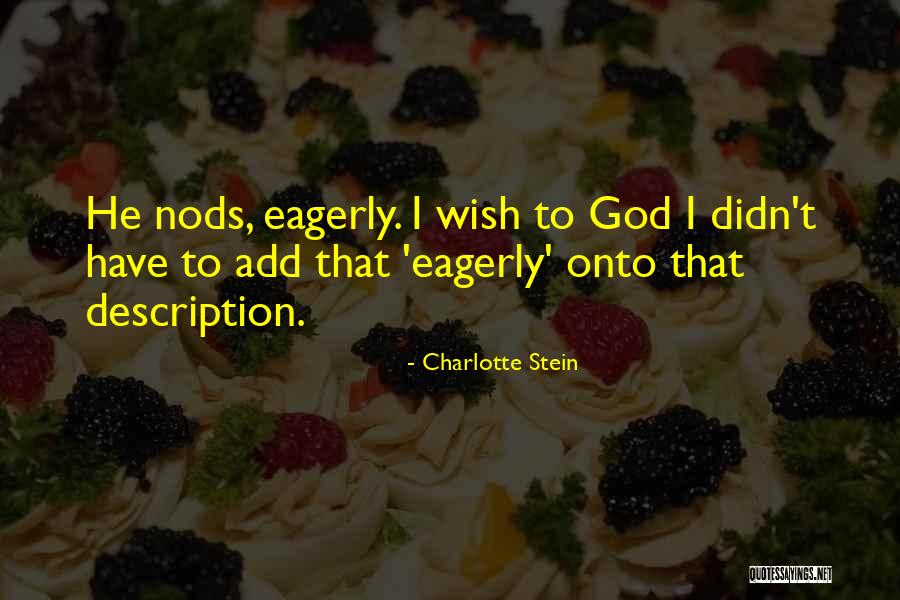 Haifley Enterprises Quotes By Charlotte Stein