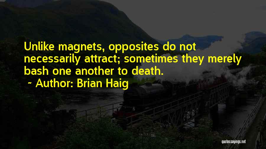 Haig Quotes By Brian Haig