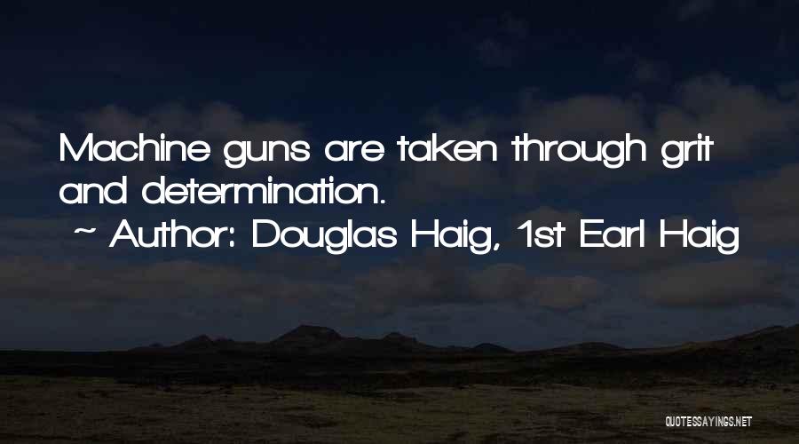 Haig Quotes By Douglas Haig, 1st Earl Haig