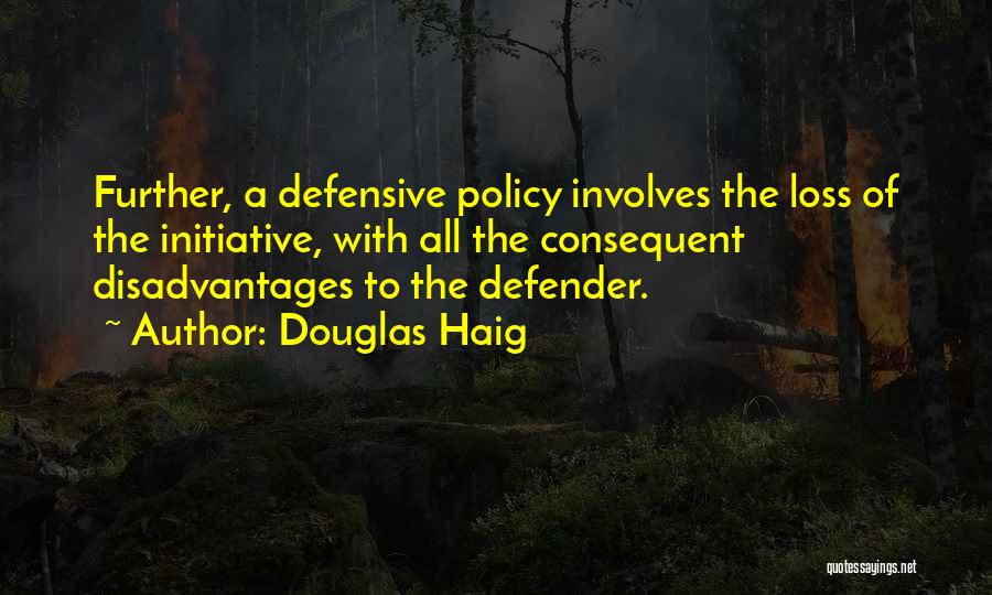 Haig Quotes By Douglas Haig