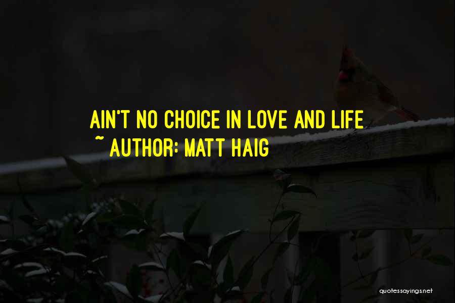 Haig Quotes By Matt Haig