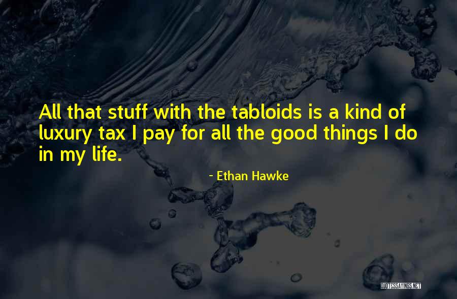 Haigush Vitise Quotes By Ethan Hawke Haigush Vitise Quotes By Ethan Hawke