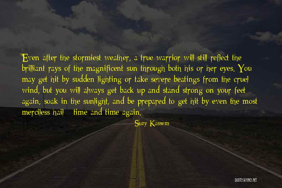 Hail Weather Quotes By Suzy Kassem