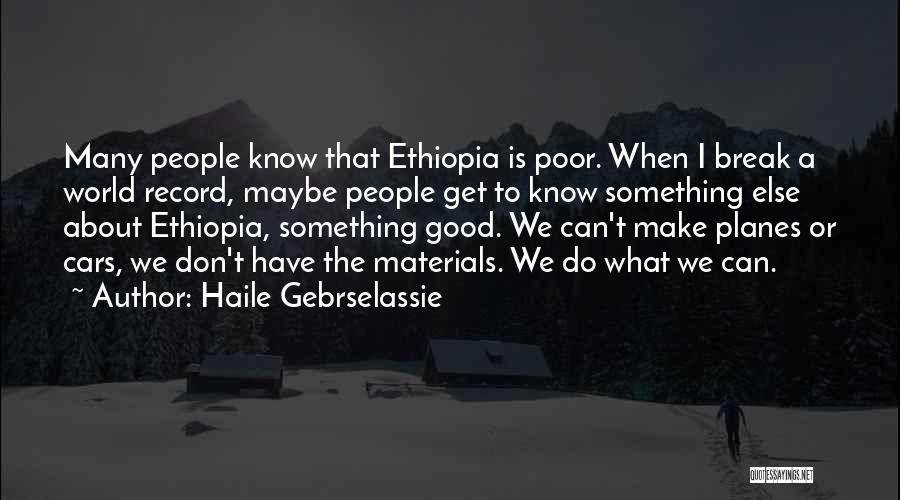 Haile Gebrselassie Quotes 1110310