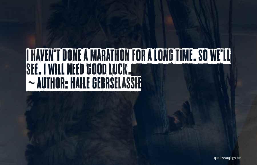 Haile Gebrselassie Quotes 1669446