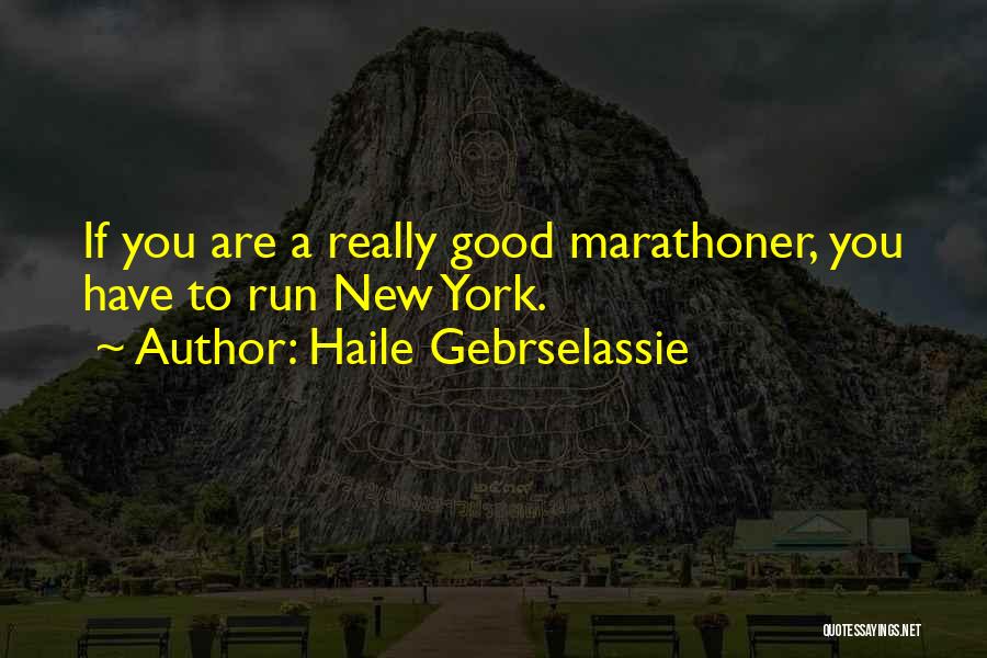 Haile Gebrselassie Quotes 1904053