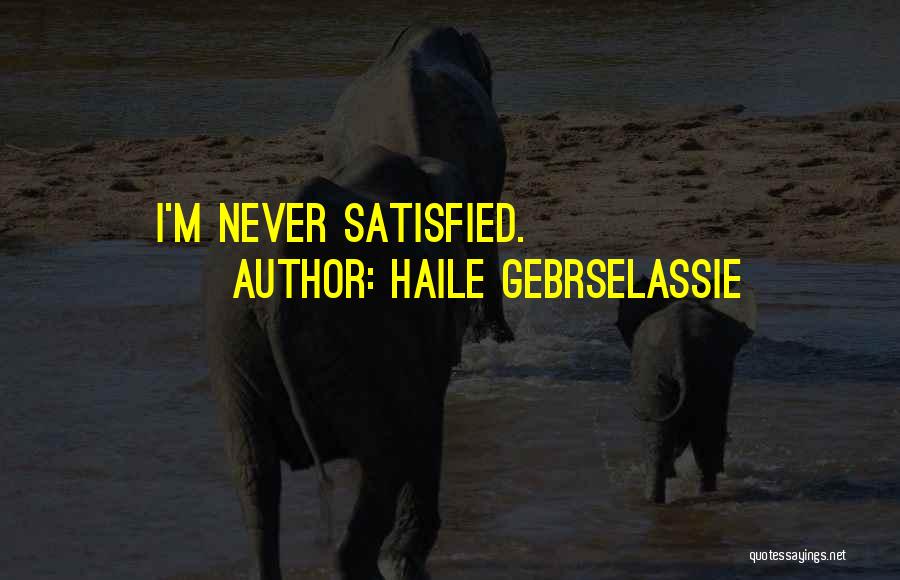 Haile Gebrselassie Quotes 430917