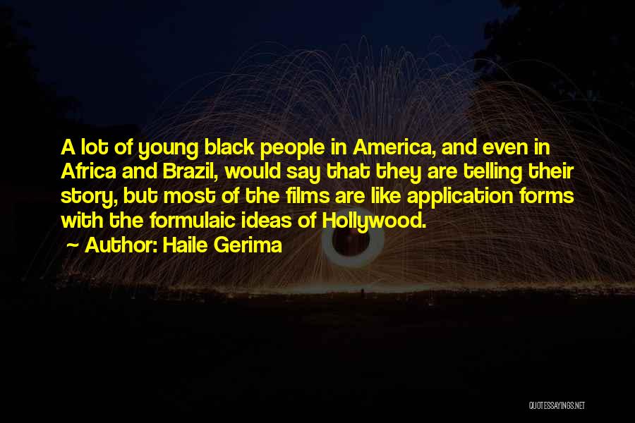 Haile Gerima Quotes 706488