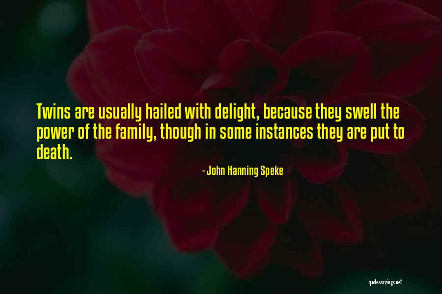 Hailed Quotes By John Hanning Speke Hailed Quotes By John Hanning Speke