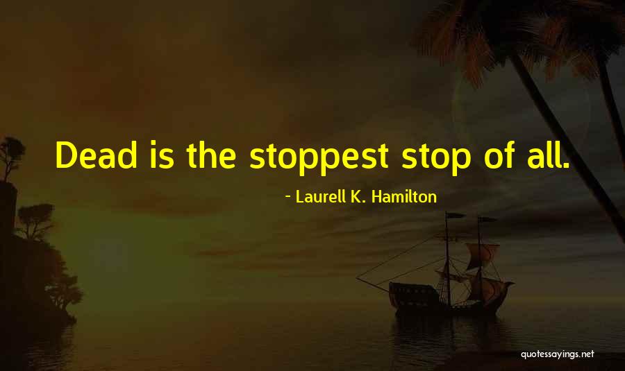 Hailes Nelson Quotes By Laurell K. Hamilton Hailes Nelson Quotes By Laurell K. Hamilton