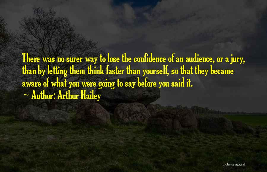 Hailey Quotes By Arthur Hailey