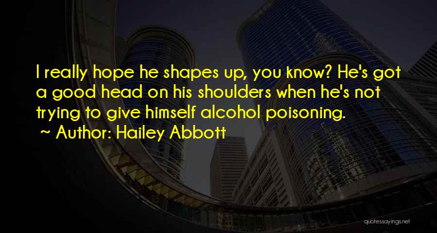 Hailey Quotes By Hailey Abbott