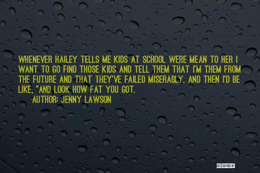 Hailey Quotes By Jenny Lawson