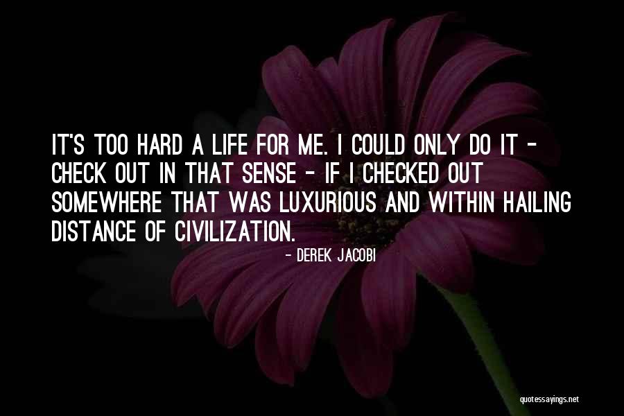 Hailing From Quotes By Derek Jacobi Hailing From Quotes By Derek Jacobi