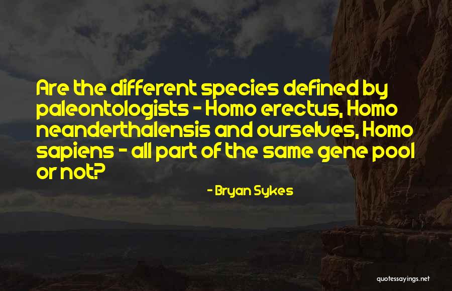 Hailstones And Halibut Quotes By Bryan Sykes Hailstones And Halibut Quotes By Bryan Sykes