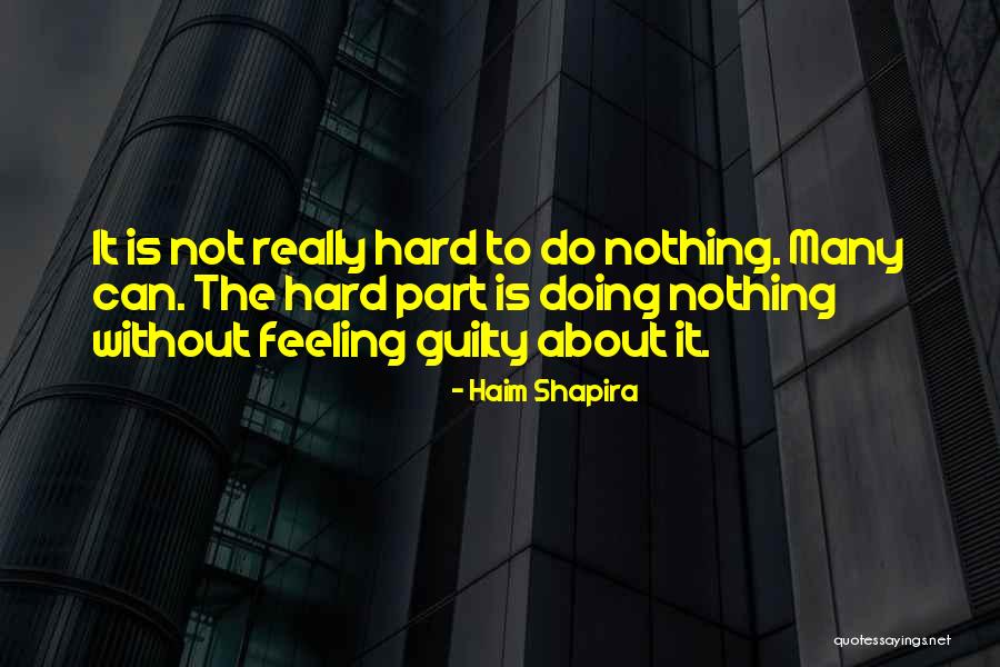 Haim Shapira Quotes 1880454