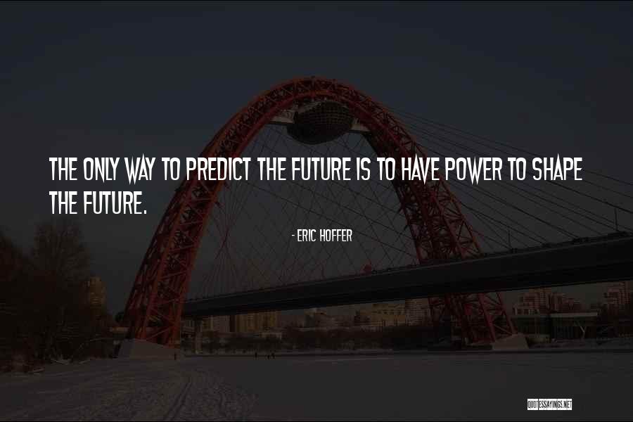 Haimanot Kahsai Quotes By Eric Hoffer Haimanot Kahsai Quotes By Eric Hoffer